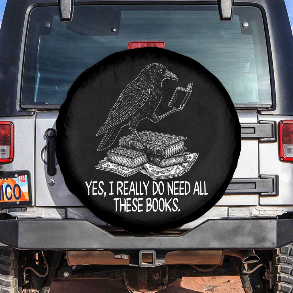 Yes I Realy Do Need All These Books Spare Tire Cover Raven Book Lover TS14 No hole Black Print Your Wear