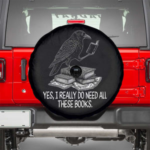 Yes I Realy Do Need All These Books Spare Tire Cover Raven Book Lover TS14 Black Print Your Wear