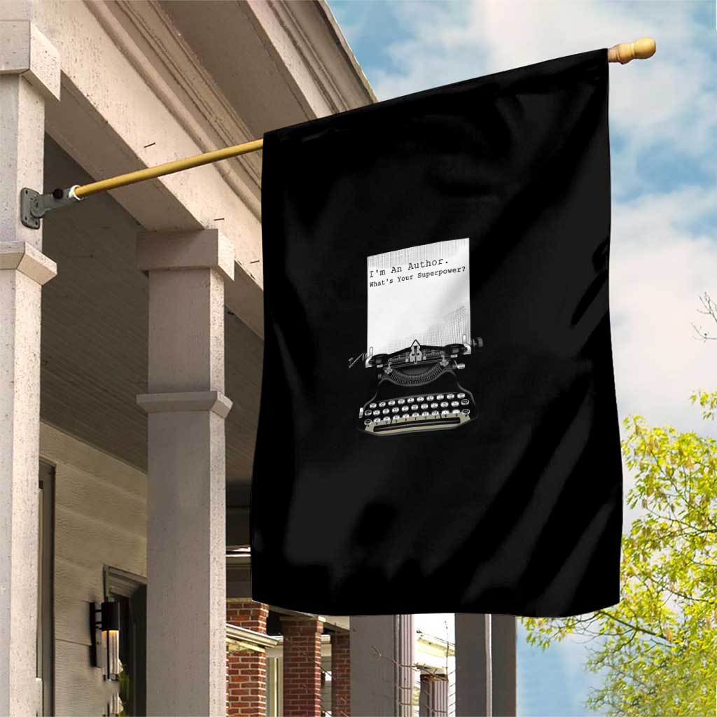 Funny Typewriter Garden Flag I Am An Author What Is Your Superpower TS14 Print Your Wear
