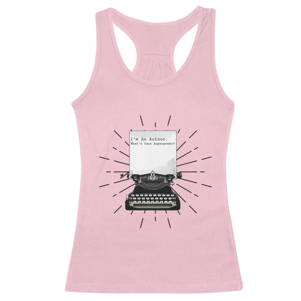 Funny Typewriter Racerback Tank Top I Am An Author What Is Your Superpower TS14 Light Pink Print Your Wear