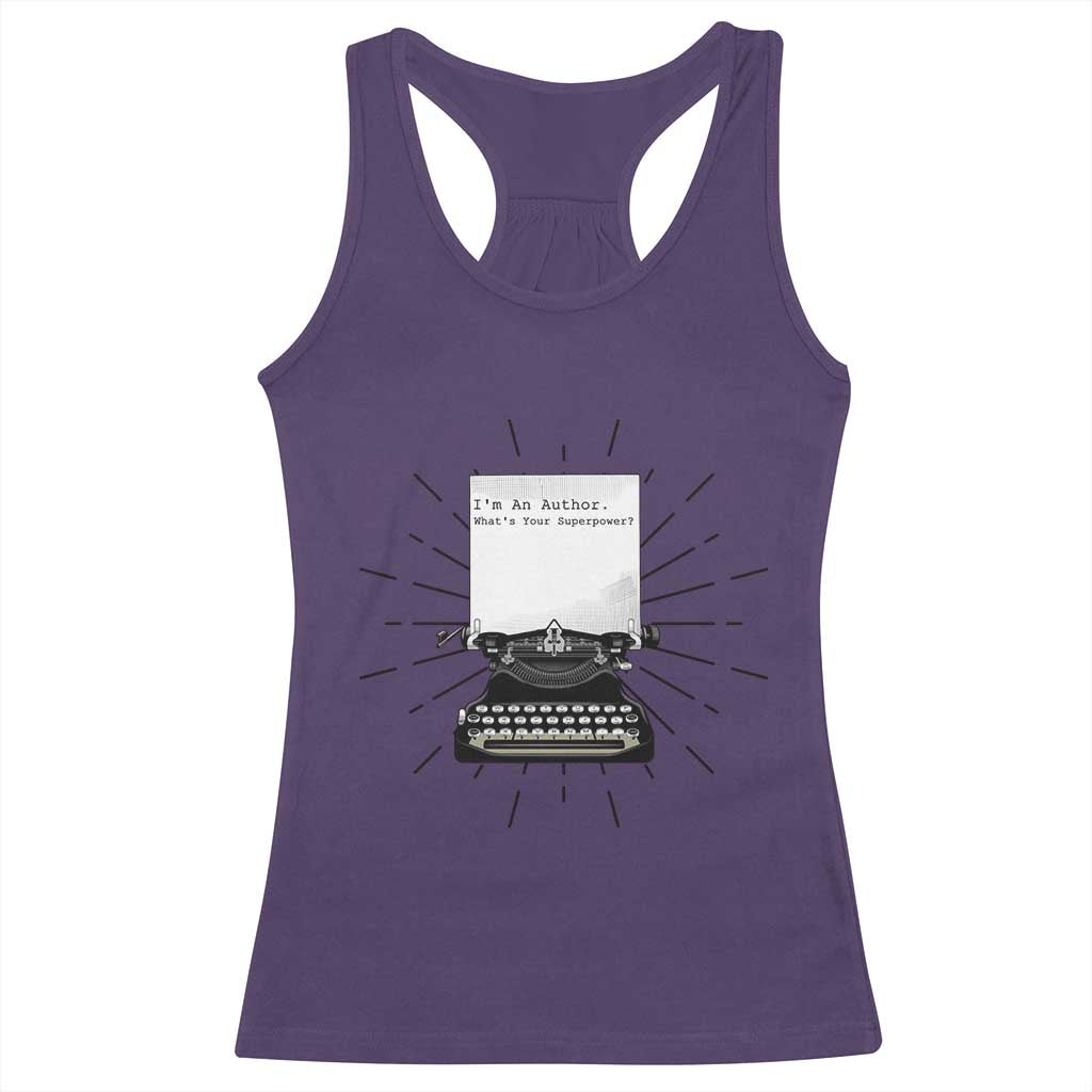 Funny Typewriter Racerback Tank Top I Am An Author What Is Your Superpower TS14 Purple Print Your Wear
