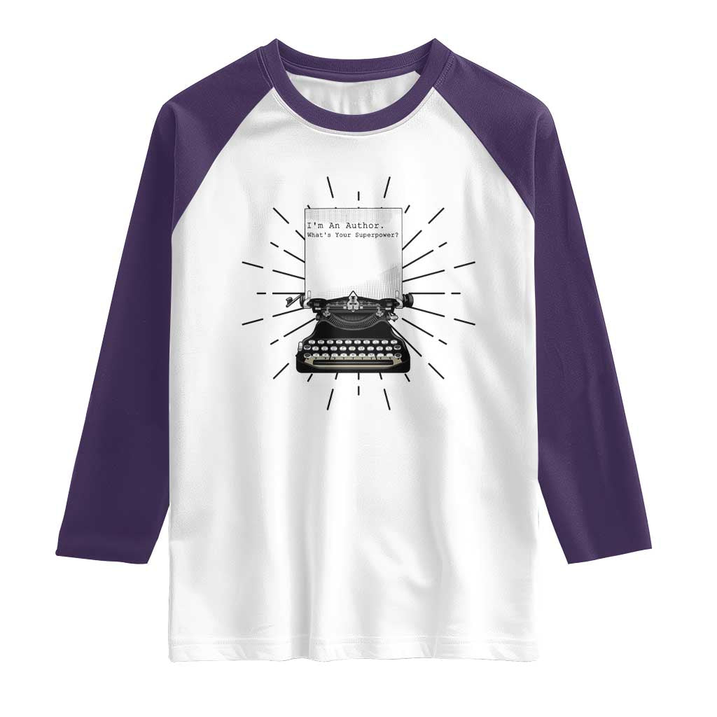 Funny Typewriter Raglan Shirt I Am An Author What Is Your Superpower TS14 White Purple Print Your Wear
