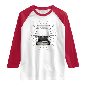 Funny Typewriter Raglan Shirt I Am An Author What Is Your Superpower TS14 White Red Print Your Wear