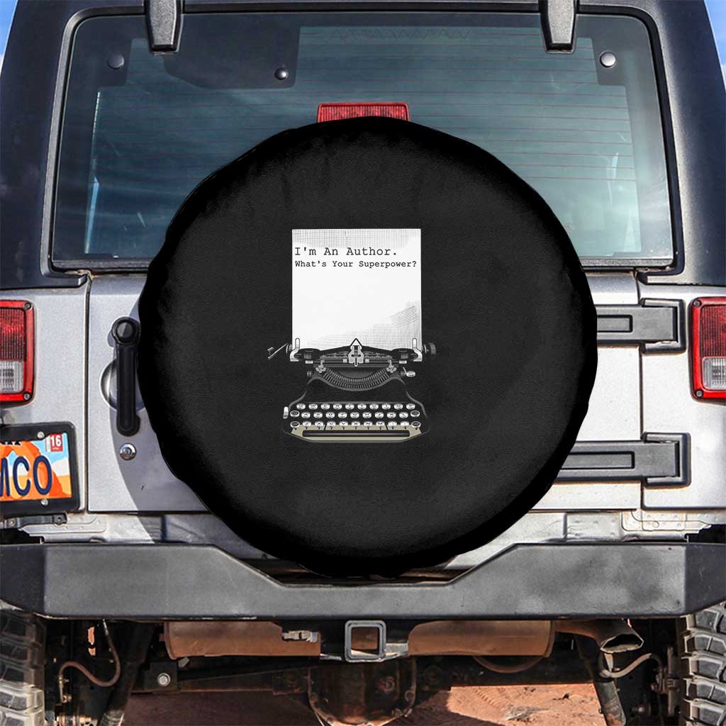 Funny Typewriter Spare Tire Cover I Am An Author What Is Your Superpower TS14 No hole Black Print Your Wear