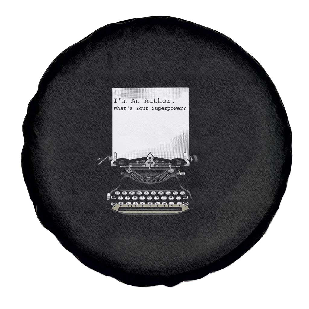 Funny Typewriter Spare Tire Cover I Am An Author What Is Your Superpower TS14 Print Your Wear