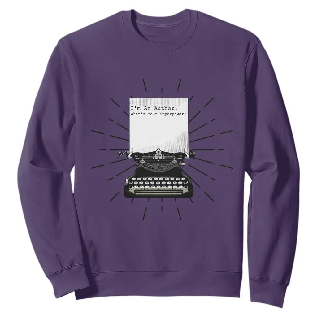 Funny Typewriter Sweatshirt I Am An Author What Is Your Superpower TS14 Purple Print Your Wear