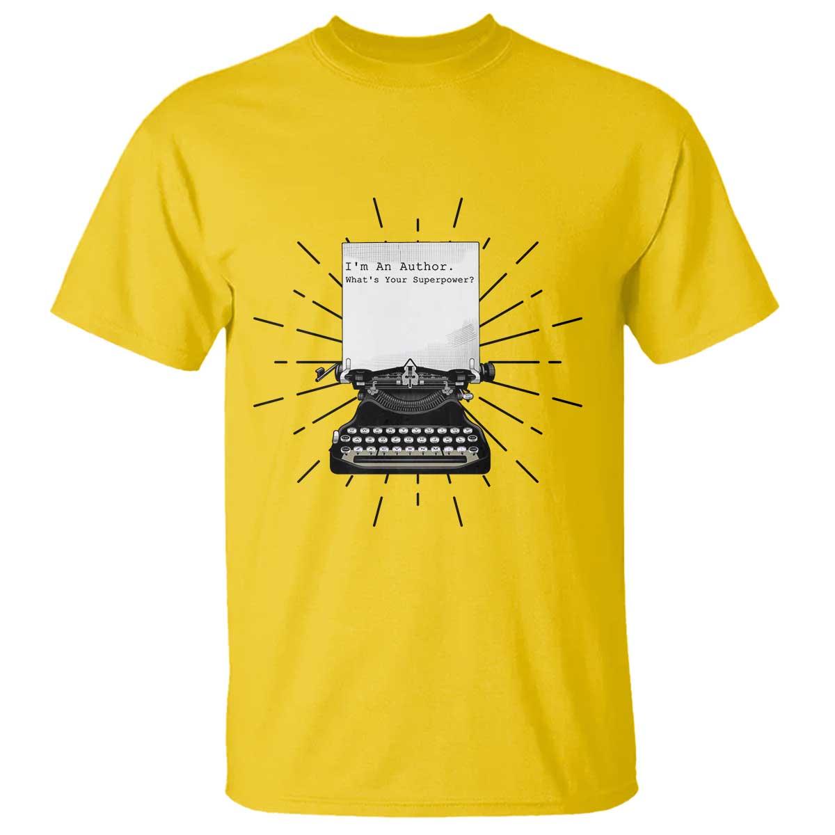Funny Typewriter T Shirt I Am An Author What Is Your Superpower TS14 Daisy Print Your Wear