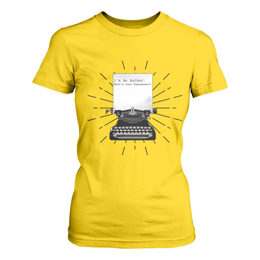 Funny Typewriter T Shirt For Women I Am An Author What Is Your Superpower TS14 Daisy Print Your Wear
