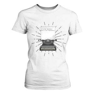 Funny Typewriter T Shirt For Women I Am An Author What Is Your Superpower TS14 White Print Your Wear