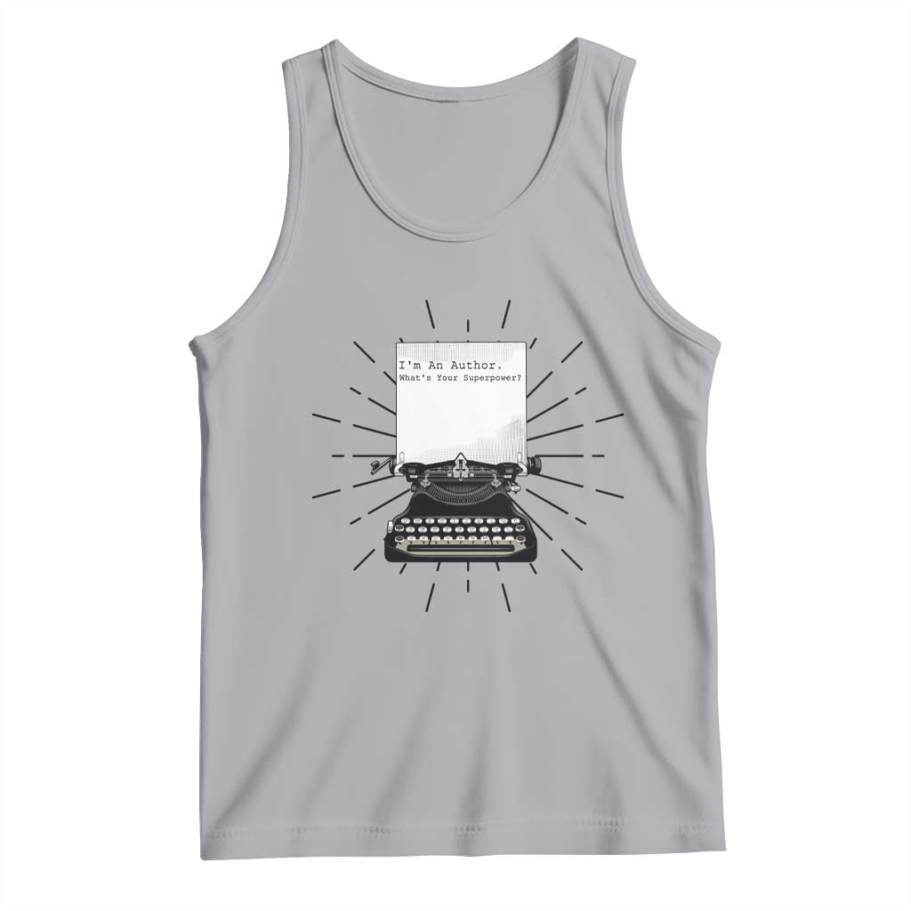 Funny Typewriter Tank Top I Am An Author What Is Your Superpower TS14 Athletic Heather Print Your Wear
