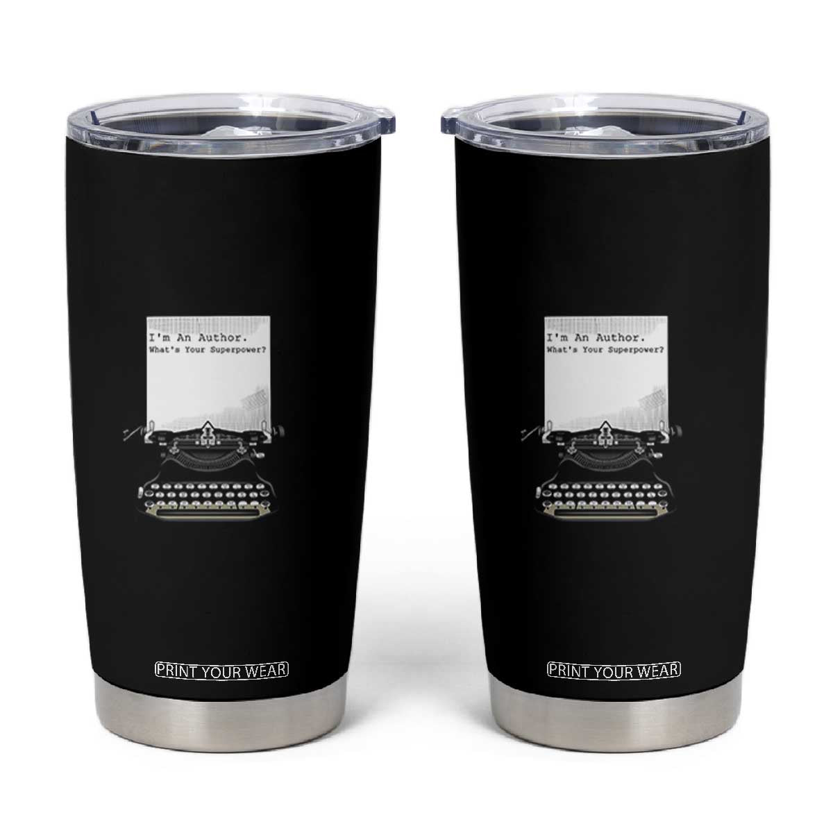 Funny Typewriter Tumbler Cup I Am An Author What Is Your Superpower TS14 White Print Your Wear
