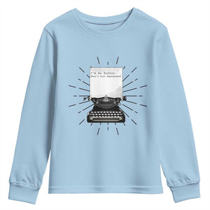 Funny Typewriter Youth Sweatshirt I Am An Author What Is Your Superpower TS14 Light Blue Print Your Wear