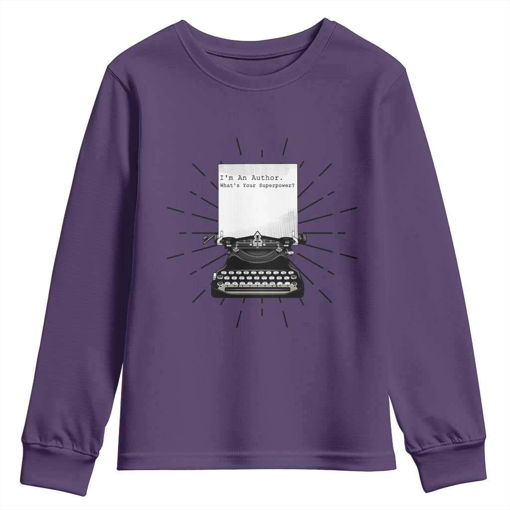 Funny Typewriter Youth Sweatshirt I Am An Author What Is Your Superpower TS14 Purple Print Your Wear