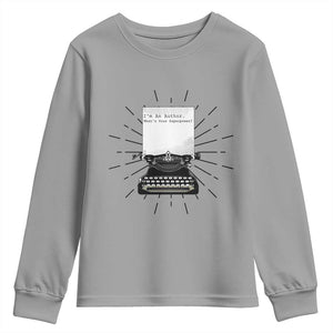 Funny Typewriter Youth Sweatshirt I Am An Author What Is Your Superpower TS14 Sport Gray Print Your Wear