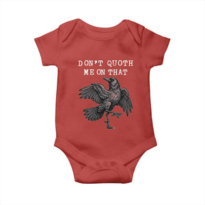 Funny Literary Baby Onesie Do Not Quoth Me On That TS14 Red Print Your Wear