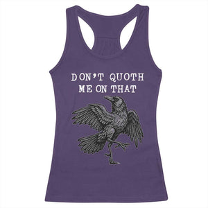 Funny Literary Racerback Tank Top Do Not Quoth Me On That TS14 Purple Print Your Wear
