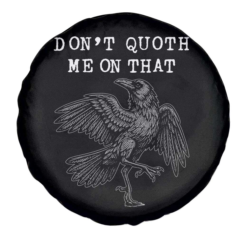 Funny Literary Spare Tire Cover Do Not Quoth Me On That TS14 Print Your Wear