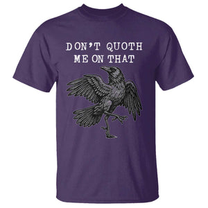 Funny Literary T Shirt Do Not Quoth Me On That TS14 Purple Print Your Wear