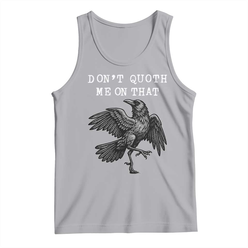 Funny Literary Tank Top Do Not Quoth Me On That TS14 Athletic Heather Print Your Wear