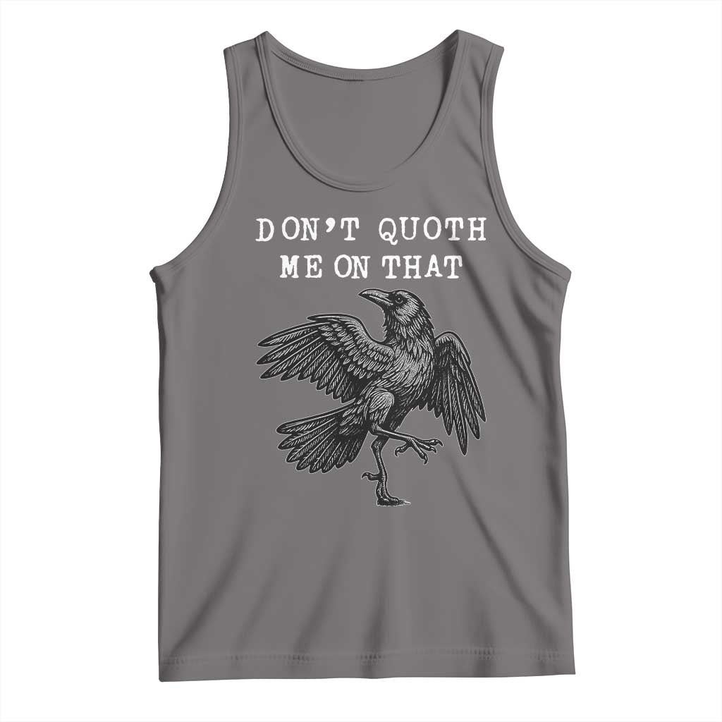 Funny Literary Tank Top Do Not Quoth Me On That TS14 Deep Heather Print Your Wear