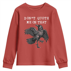 Funny Literary Youth Sweatshirt Do Not Quoth Me On That TS14 Red Print Your Wear