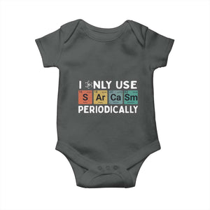 Funny Chemistry Sarcastic Baby Onesie I Only Use Sarcasm Periodically TS14 Dark Heather Print Your Wear