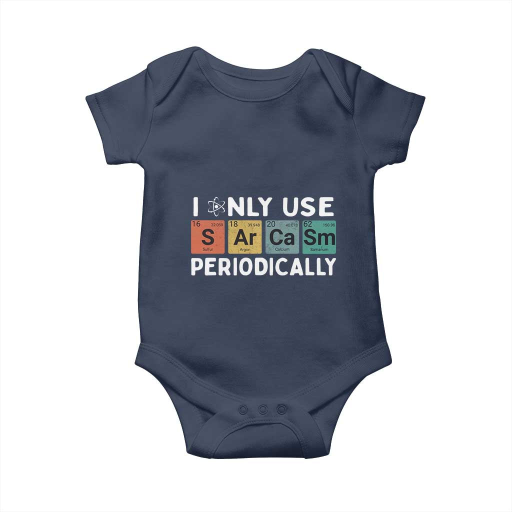 Funny Chemistry Sarcastic Baby Onesie I Only Use Sarcasm Periodically TS14 Navy Print Your Wear