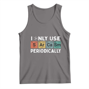 Funny Chemistry Sarcastic Tank Top I Only Use Sarcasm Periodically TS14 Deep Heather Print Your Wear