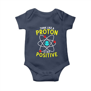 Think Like A Proton Stay Positive Baby Onesie Funny Science TS14 Navy Print Your Wear
