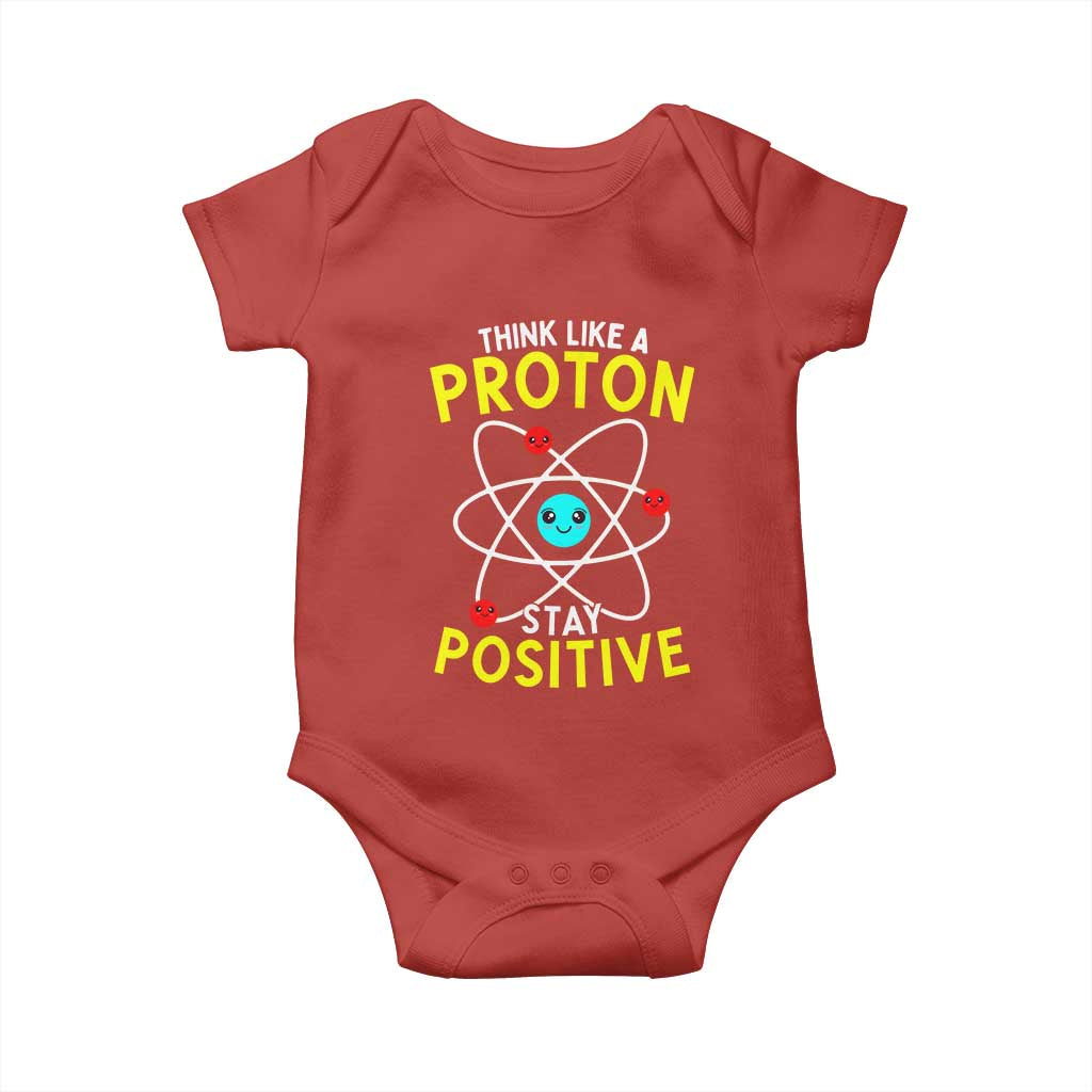 Think Like A Proton Stay Positive Baby Onesie Funny Science TS14 Red Print Your Wear