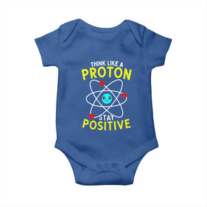 Think Like A Proton Stay Positive Baby Onesie Funny Science TS14 Royal Blue Print Your Wear