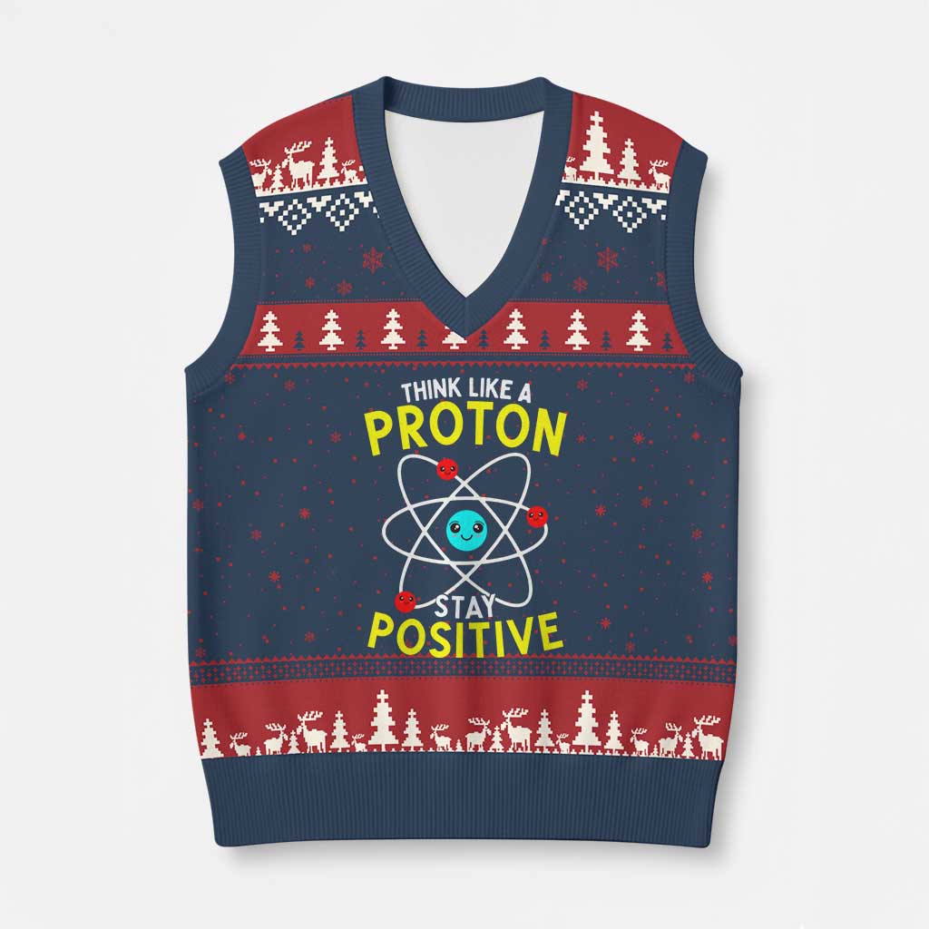 Think Like A Proton Stay Positive V-Neck Knit Sweater Vest Funny Science TS14 Navy Red Print Your Wear