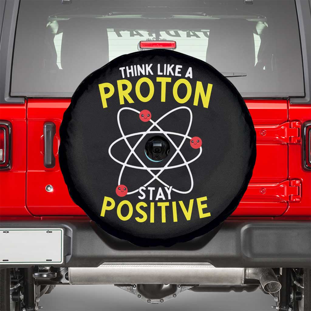 Think Like A Proton Stay Positive Spare Tire Cover Funny Science TS14 Black Print Your Wear