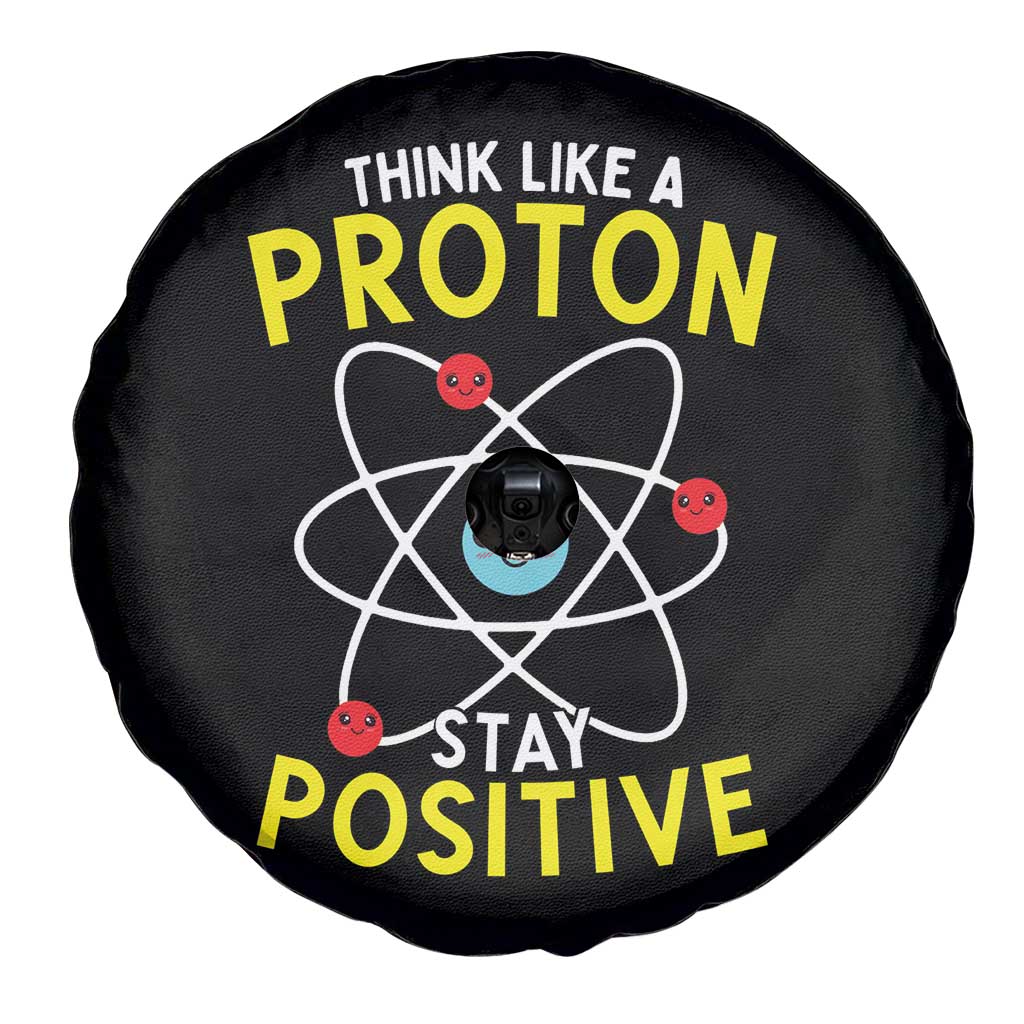 Think Like A Proton Stay Positive Spare Tire Cover Funny Science TS14 Print Your Wear