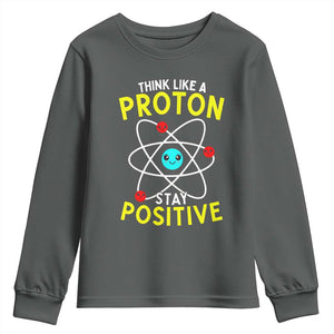 Think Like A Proton Stay Positive Youth Sweatshirt Funny Science TS14 Dark Heather Print Your Wear
