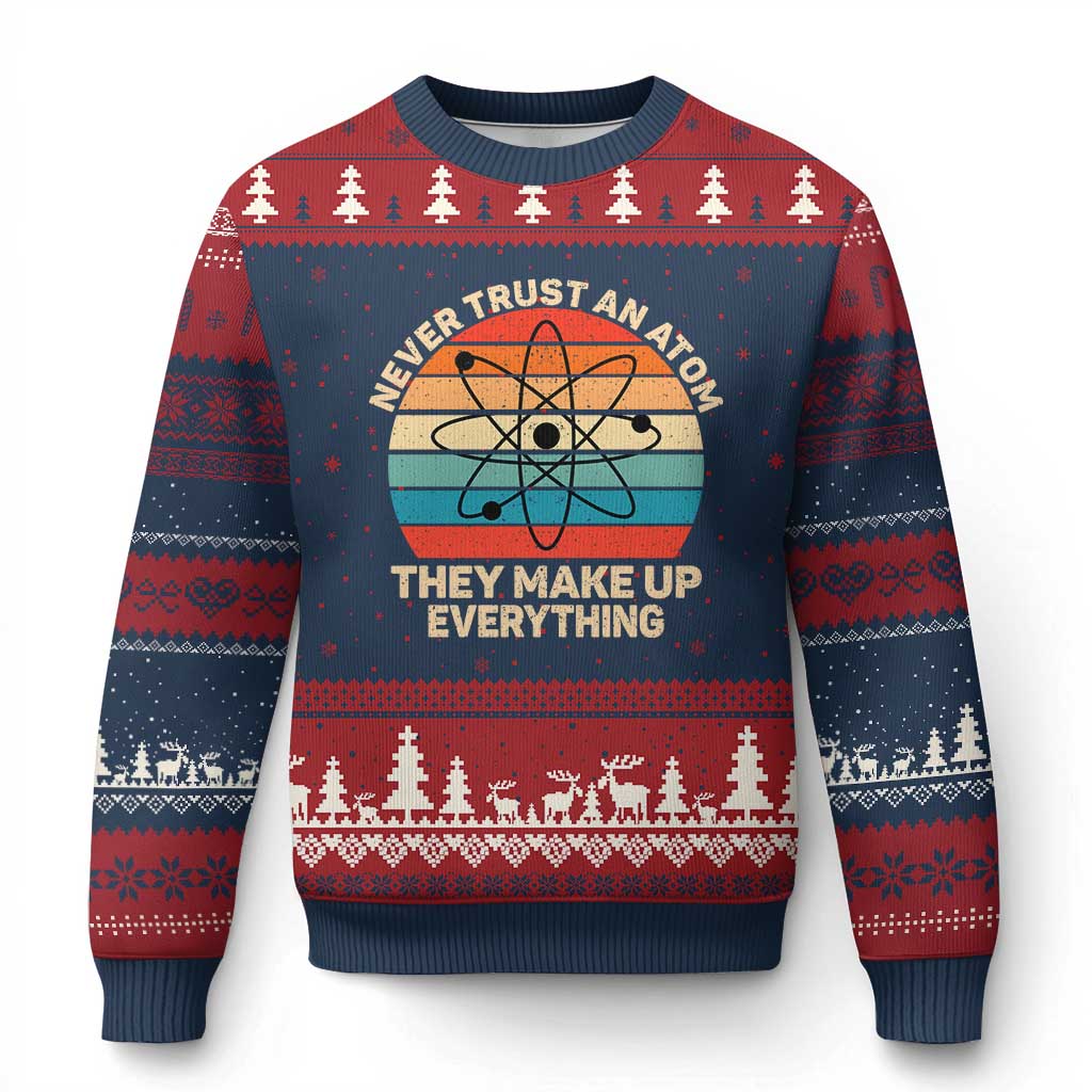 Never Trust An Atom They Make Up Everything Ugly Christmas Sweater Funny Science TS14 Navy Red Print Your Wear