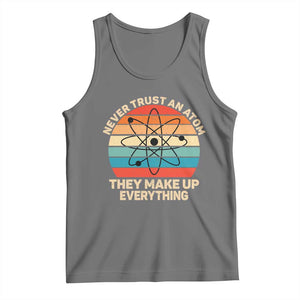 Never Trust An Atom They Make Up Everything Tank Top Funny Science TS14 Black Heather Print Your Wear