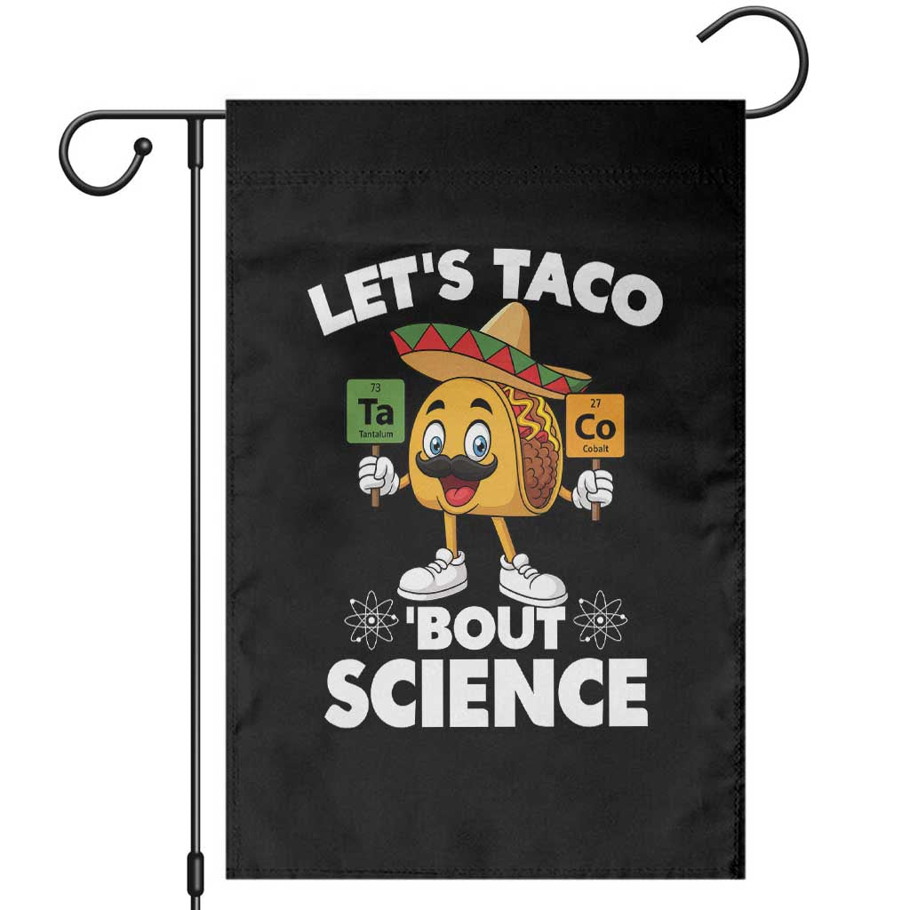 Funny Science Taco Pun Garden Flag Let Is Taco Bout Science TS14 Black Print Your Wear