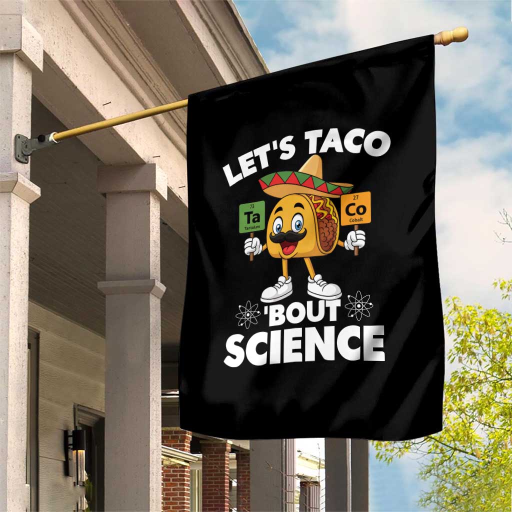 Funny Science Taco Pun Garden Flag Let Is Taco Bout Science TS14 Print Your Wear