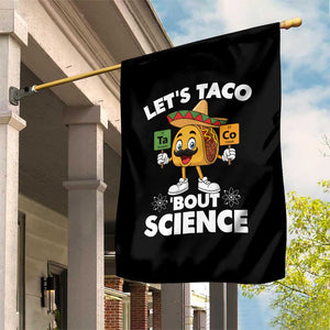 Funny Science Taco Pun Garden Flag Let Is Taco Bout Science TS14 Print Your Wear