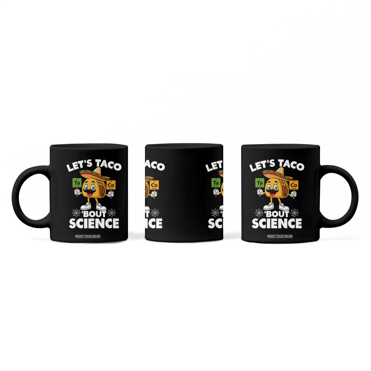 Funny Science Taco Pun Coffee Mug Let Is Taco Bout Science TS14 Print Your Wear