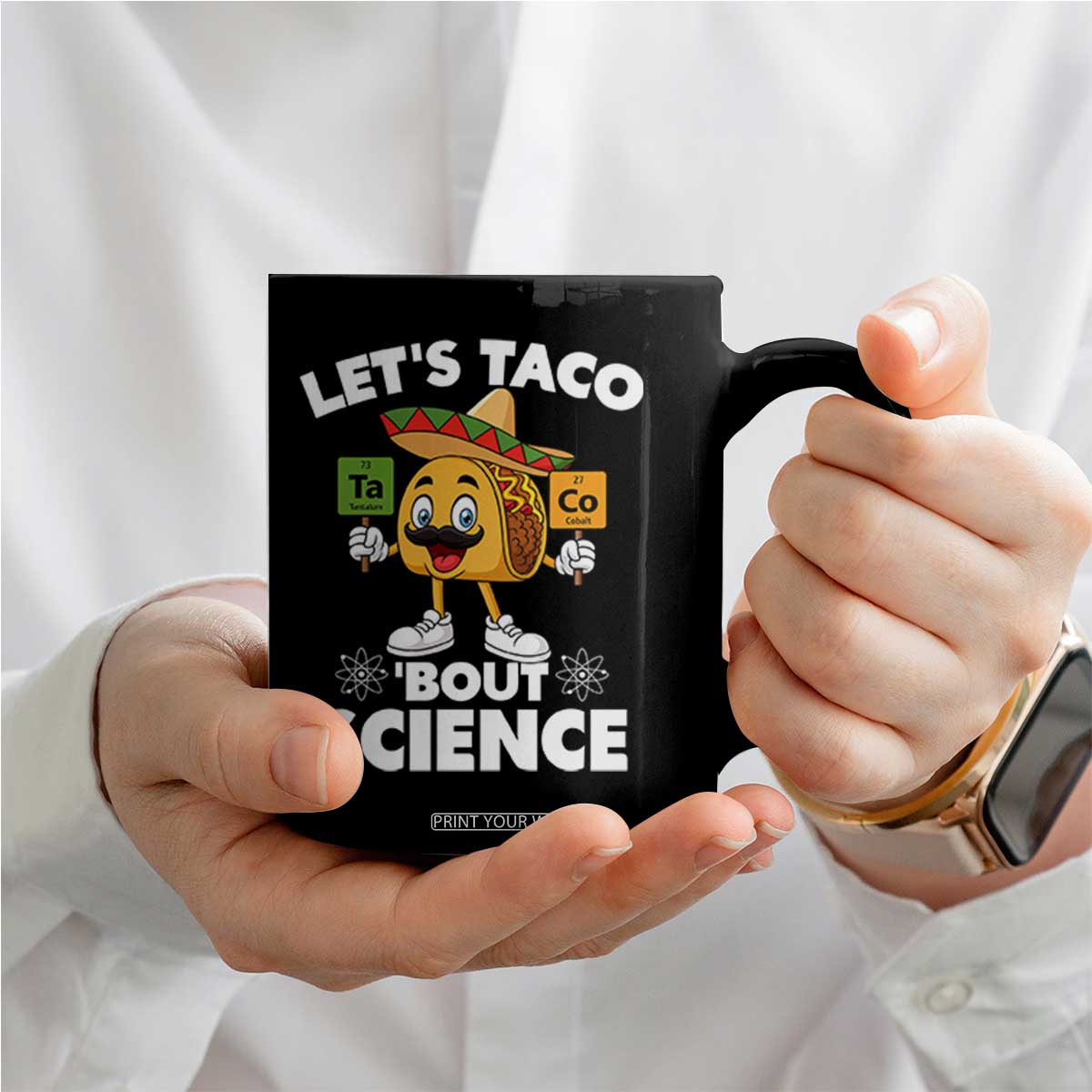 Funny Science Taco Pun Coffee Mug Let Is Taco Bout Science TS14 Print Your Wear