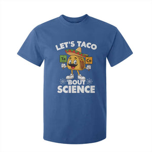 Funny Science Taco Pun T Shirt For Kid Let Is Taco Bout Science TS14 Royal Blue Print Your Wear