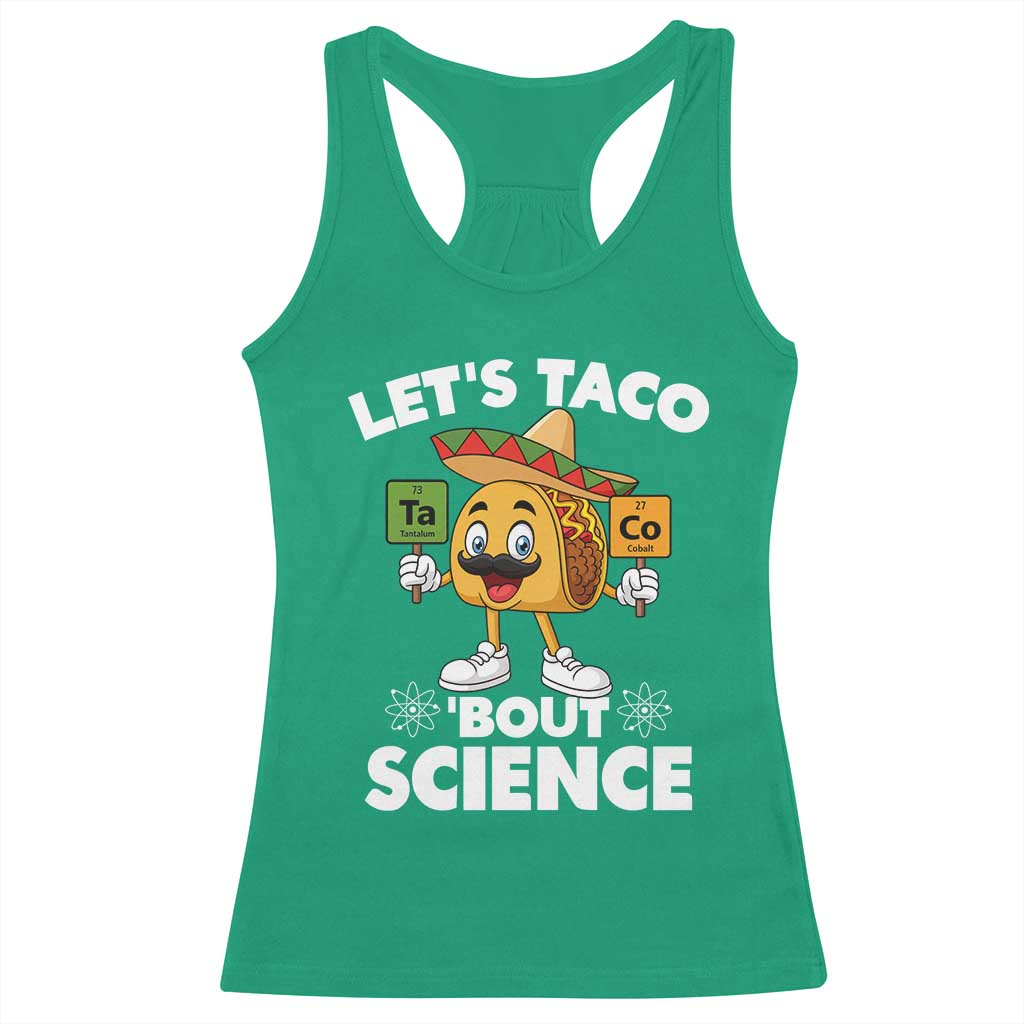 Funny Science Taco Pun Racerback Tank Top Let Is Taco Bout Science TS14 Irish Green Print Your Wear