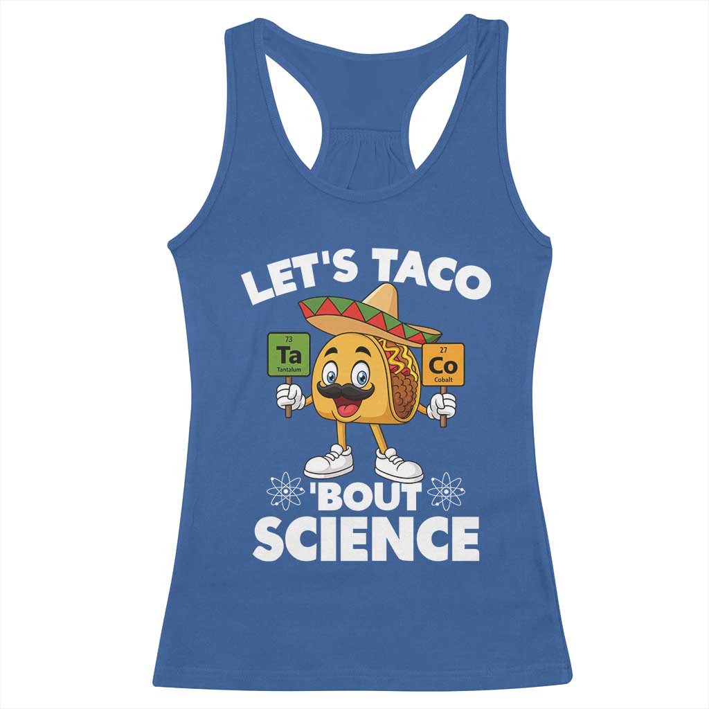 Funny Science Taco Pun Racerback Tank Top Let Is Taco Bout Science TS14 Royal Blue Print Your Wear