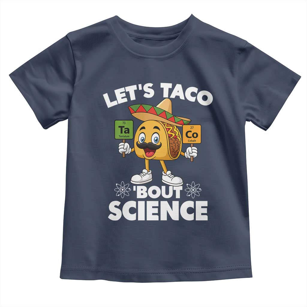 Funny Science Taco Pun Toddler T Shirt Let Is Taco Bout Science TS14 Navy Print Your Wear