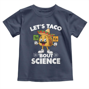 Funny Science Taco Pun Toddler T Shirt Let Is Taco Bout Science TS14 Navy Print Your Wear