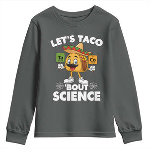 Funny Science Taco Pun Youth Sweatshirt Let Is Taco Bout Science TS14 Dark Heather Print Your Wear
