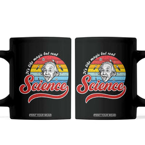 Science It Is Like Magic But Real Coffee Mug Funny Science Teacher TS14 Black Print Your Wear