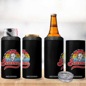 Science It Is Like Magic But Real 4 in 1 Can Cooler Tumbler Funny Science Teacher TS14 Print Your Wear